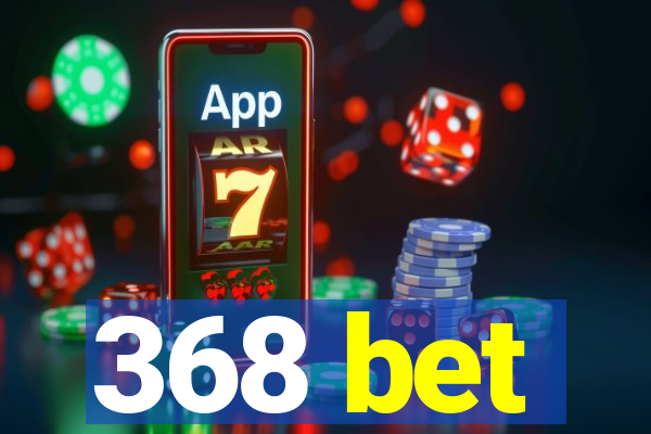 368 bet